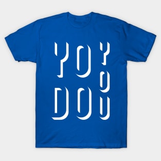 YO DO YOU!!! pt. 2 T-Shirt